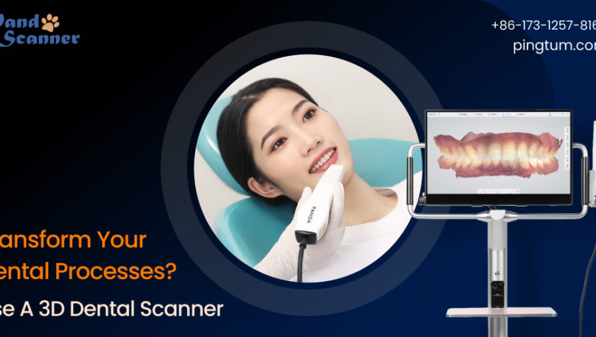 Transform Your Dental Processes with a 3D Dental Scanner