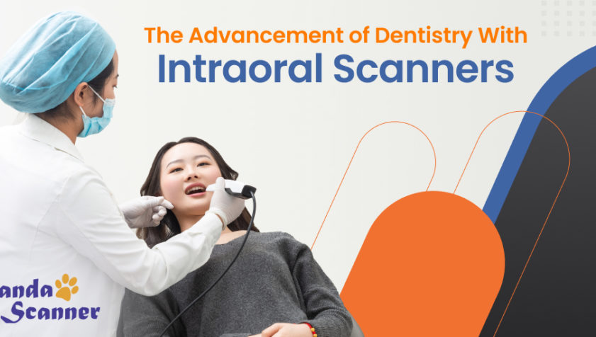 How Dentistry Has Progressed With Intraoral Scanner Devices?