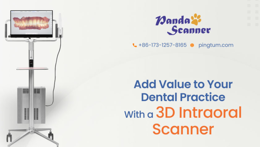 How 3D Intraoral Scanner can Add Value to Your Practice?
