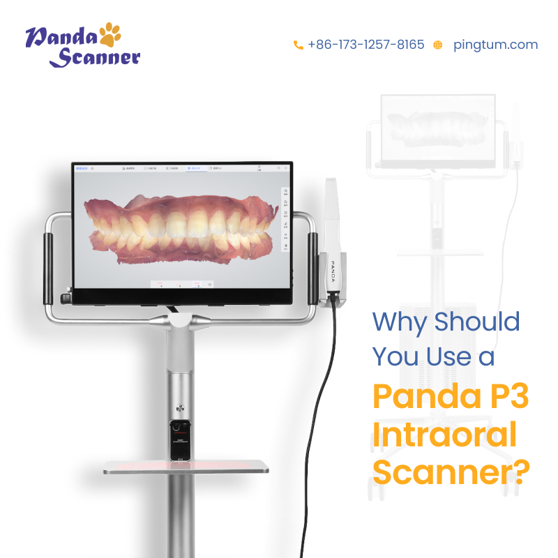 Top Benefits of Panda P3 Intraoral Scanner in Dentistry