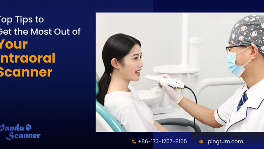 How Can You Get the Most Out of Your Intraoral Scanner—Top Tips