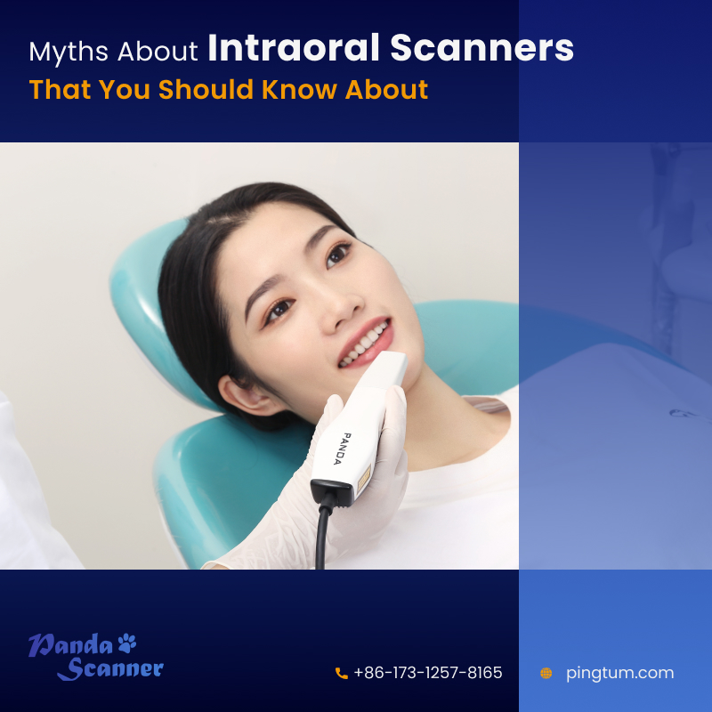 Myths About Intraoral Scanners That You Must Know About