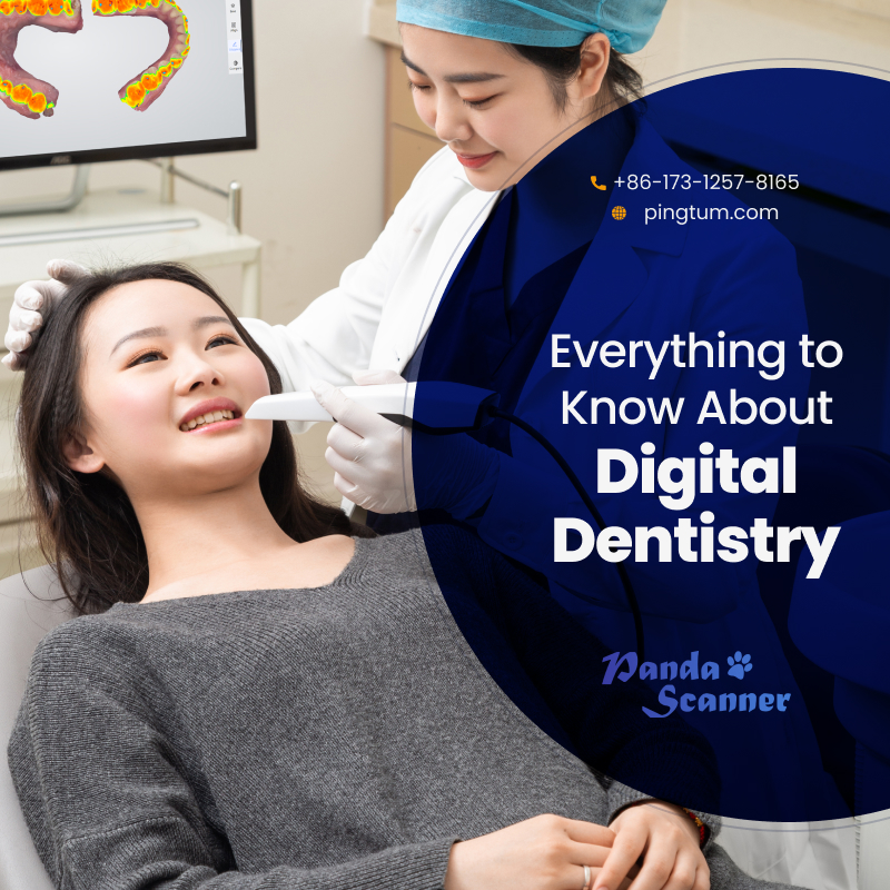 All That You Need to Know About Digital Dentistry