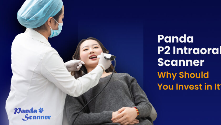 Why Should You Consider Investing in the Panda P2 Intraoral Scanner?