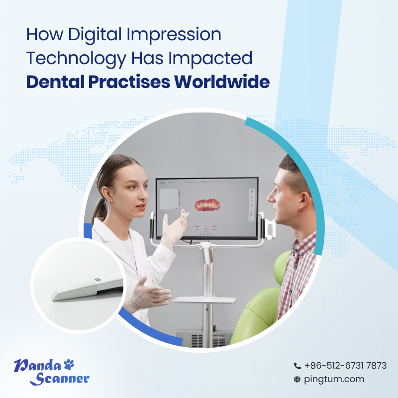 What Role Does Digital Impression Technology Play in Dental Practises Around the World Today?