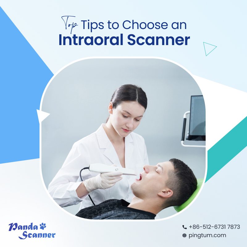 How to Choose an Intraoral Scanner